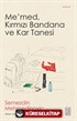 Me'med, Kırmızı Bandana ve Kar Tanesi