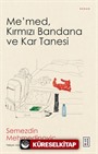 Me'med, Kırmızı Bandana ve Kar Tanesi