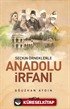 Seçkin Örneklerle Anadolu İrfanı