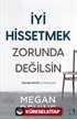 İyi Hissetmek Zorunda Değilsin