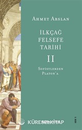 İlkçağ Felsefe Tarihi 2 / Sofistlerden Platon'a