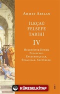 İlkçağ Felsefe Tarihi 4 / Helenistik Dönem Felsefesi: Epikurosçular, Stoacılar, Septikler