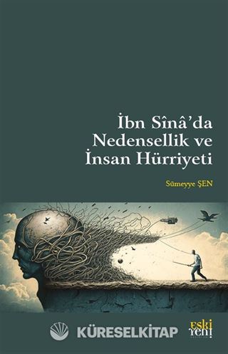 İbn Sîna'da Nedensellik ve İnsan Hürriyeti