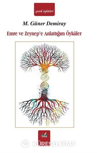 Emre ve Zeynep'e Anlattığım Öyküler