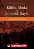 Kültür, Moda ve Gündelik Hayat
