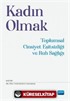 Kadın Olmak