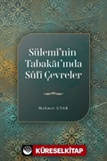 Sülemî'nin Tabakāt'ında Sûfî Çevreler