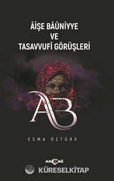 Aişe Bauniyye ve Tasavvufi Görüşleri