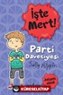 İşte Mert! Parti Davetiyesi / Anlayışlı Olmak