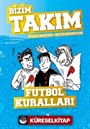 Futbol Kuralları / Bizim Takım