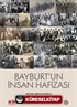 Bayburt'un İnsan Hafızası