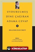 Uydurulmuş Dine Çağıran Adama Cevap