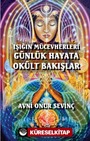 Işığın Mücevherleri Günlük Hayata Okült Bakışlar