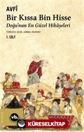 Bir Kıssa Bin Hisse: Doğu'nun En Güzel Hikayeleri (1. Cilt)