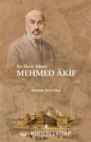 Bir Dava Adamı Mehmed Akif