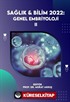 Sağlık - Bilim 2022: Genel Embriyoloji II