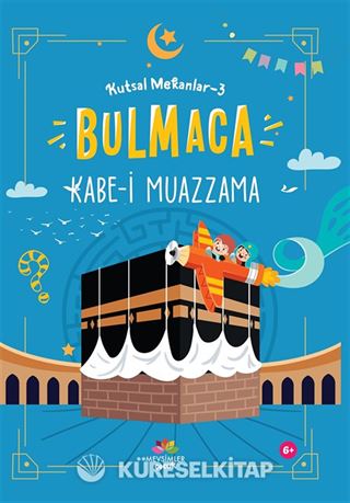 Kabe-i Muazzama / Kutsal Mekanlar 3