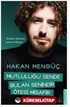 Mutluluğu Sende Bulan Senindir Ötesi Misafir
