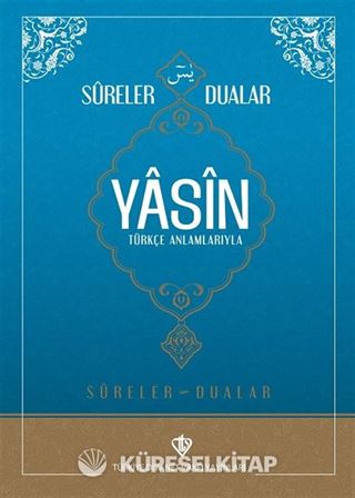 Sureler ve Dualar Yasin Türkçe Anlamlarıyla (Rahle Boy)