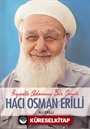 Hizmete Adanmış Bir Ömür Hacı Osman Erilli