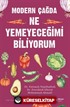 Modern Çağda Ne Yemeyeceğimi Biliyorum