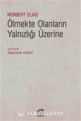 Ölmekte Olanların Yalnızlığı Üzerine