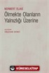 Ölmekte Olanların Yalnızlığı Üzerine