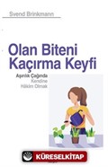 Olan Biteni Kaçırma Keyfi