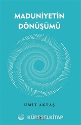 Maduniyetin Dönüşümü