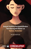 Sosyal Politika Perspektifinden Tek Ebeveynli Aileler ve Yalnız Anneler