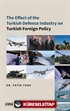 The Effect of the Turkish Defence Industry on Turkish Foreign Policy