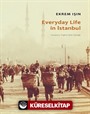 Everyday Life In Istanbul (Karton Kapak)