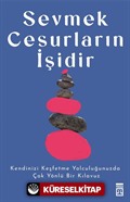 Sevmek Cesurların İşidir