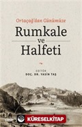 Ortaçağ'dan Günümüze Rumkale ve Halfeti