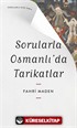 Sorularla Osmanlı'da Tarikatlar / Sorularla Kısa Tarih