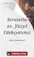 Sorularla 20. Yüzyıl Edebiyatımız / Sorularla Kısa Tarih