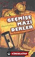 Geçmişe Mazi Derler