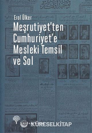 Meşrutiyet'ten Cumhuriyet'e Mesleki Temsil ve Sol