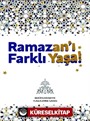 Ramazan'ı Farklı Yaşa