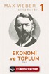 Ekonomi ve Toplum (1. Cilt)