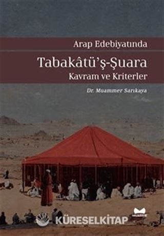 Arap Edebiyatında Tabakatü'ş-Şuara / Kavram ve Kriterler