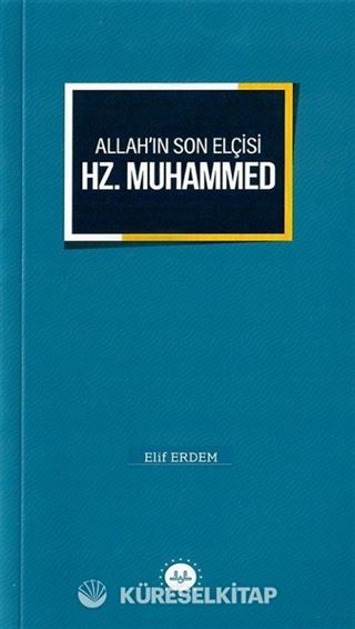 Allah'ın Son Elçisi Hz. Muhammed