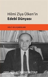 Hilmi Ziya Ülken'in Edebî Dünyası