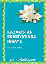 Kazakistan Edebiyatında Hikaye