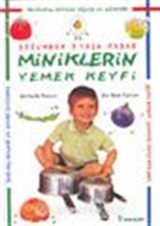 Doğumdan 7 Yaşa Kadar Miniklerin Yemek Keyfi