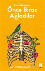 Önce Biraz Ağladılar