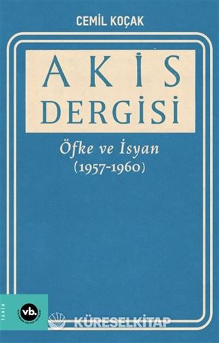 Akis Dergisi: Öfke ve İsyan (1957-1960)