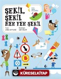 Şekil, Şekil Her Yer Şekil