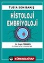 Tus'a Son Bakış Histoloji Embriyoloji