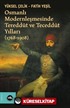 Osmanlı Modernleşmesinde Tereddüt ve Teceddüt Yılları (1768-1908)
